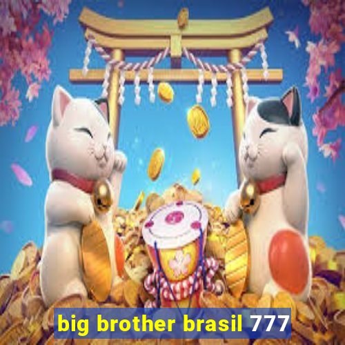 big brother brasil 777